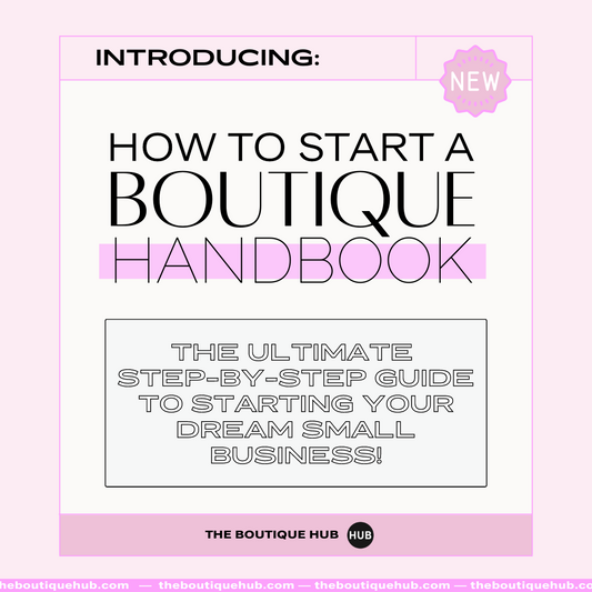 How to Start a Boutique Handbook - The Boutique Hub