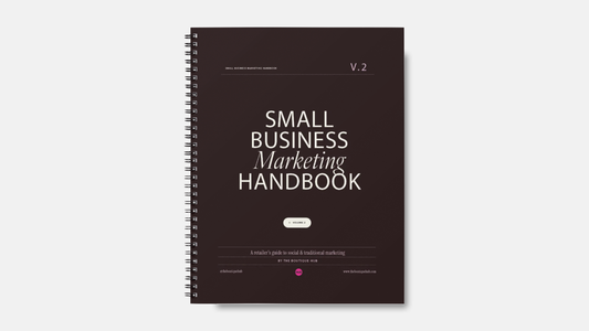 Small Business Marketing Handbook - The Boutique Hub